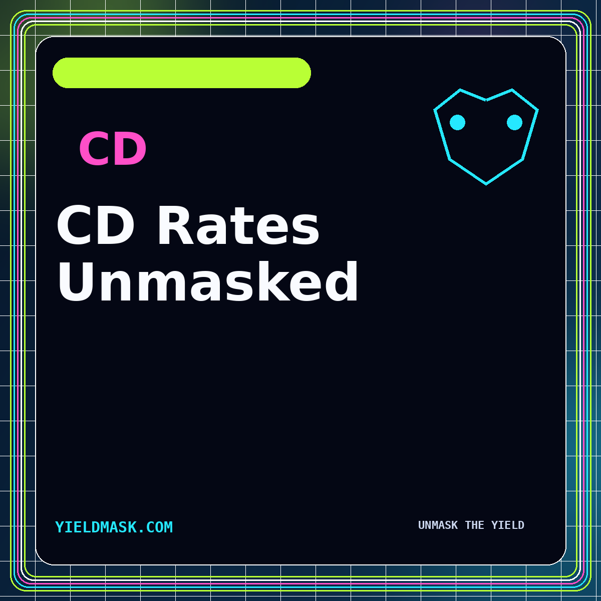 CD Rates Unmasked neon typography card