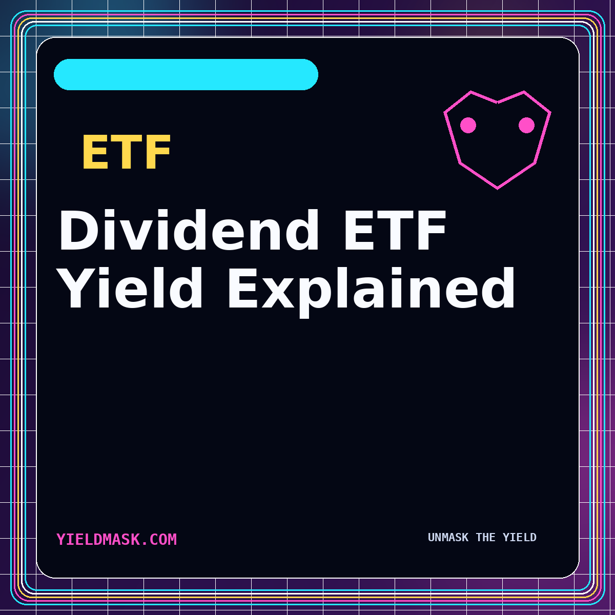 Dividend ETF Yield Explained neon typography card