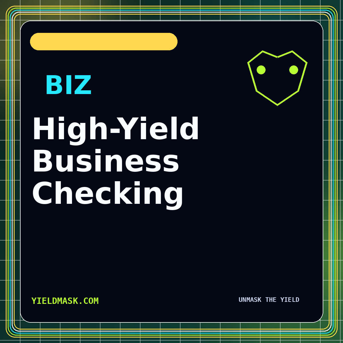 High-Yield Business Checking neon typography card